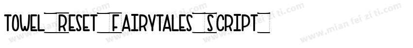 towel Reset Fairytales Script Regu字体转换